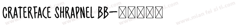 CraterFace Shrapnel BB字体转换